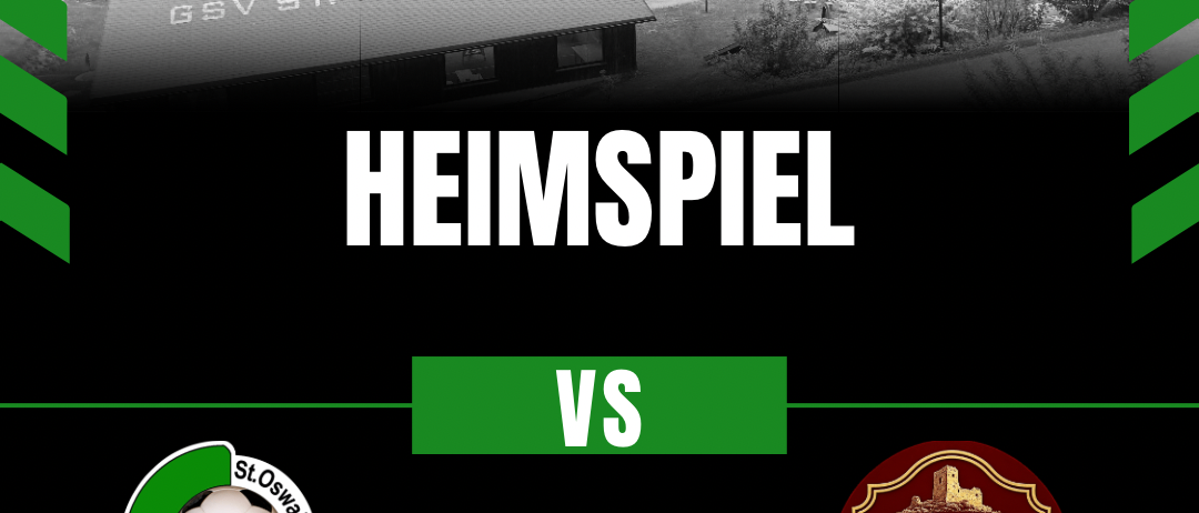 Ein schwarz-weißes Plakat bewirbt ein Fußballspiel zwischen GSV St. Oswald und STT Wörgötter am Samstag, 29. August 2026, um 18:00 Uhr. Das Plakat zeigt die Logos der Teams und den Ort des Spiels.