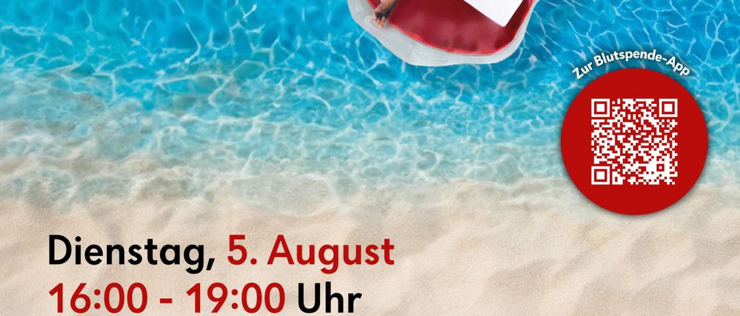 Plakat für Blutspende-Event am 5. August. Ein Mann liegt auf einem Schwimmreifen im Pool. QR-Code für die App.