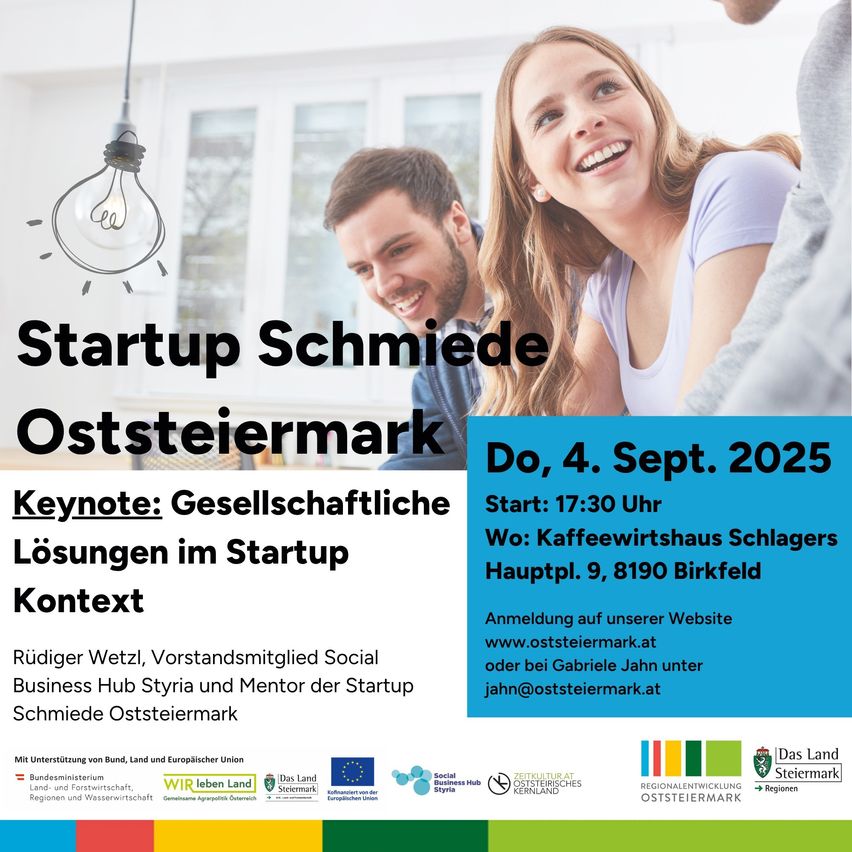 Werbeanzeige für die Veranstaltung Startup Schmiede Osterreichmark. Geplant für den 4. September 2025, mit einem Vortrag von Rudiger Wetz über gesellschaftliche Lösungen in Startups. Anmeldung über Website oder Email.
