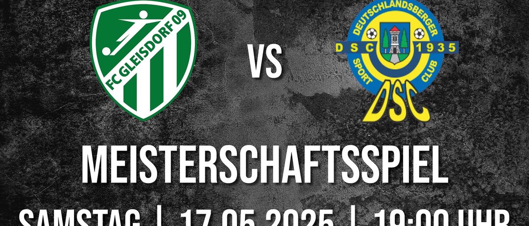 Werbeanzeige für ein Fußballspiel zwischen FC Gleisdorf 09 und DSC. Das Ereignis ist für den 17. Mai 2025 um 19:00 Uhr geplant. Hashtags sind #BLEIBIMVEREIN, #FCG und #DIESOLARSTÄDTER.