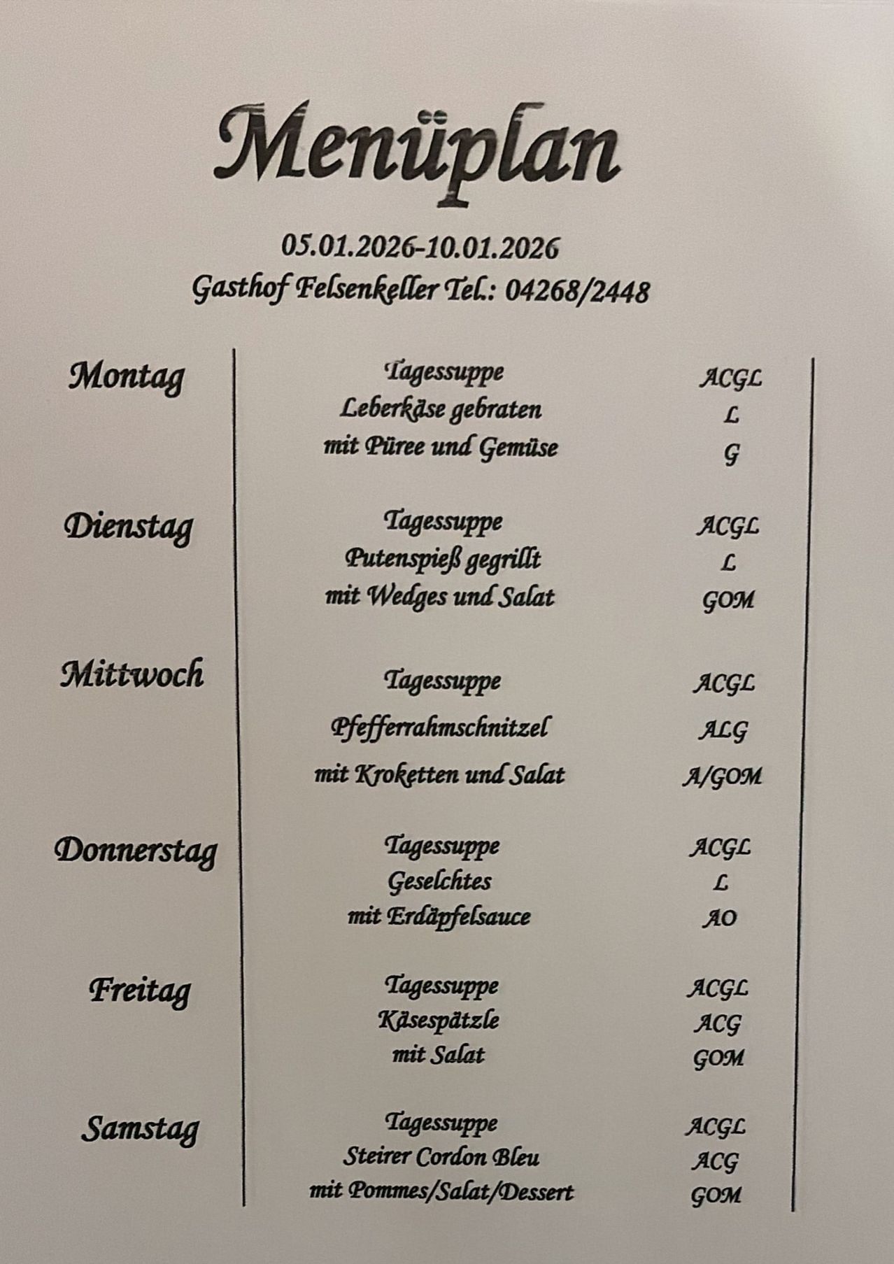 Wöchentliche Speisekarte vom 05.01.2026 bis 10.01.2026 im Gasthof Felskeller. Tägliche Suppenoptionen mit verschiedenen Zutaten. Tel.: 04268/2448.