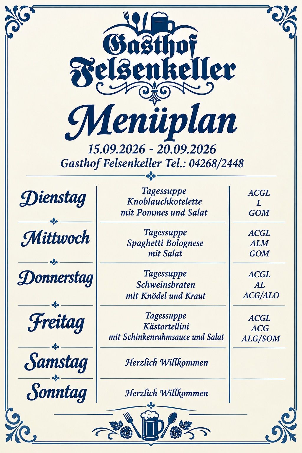 Wöchentlicher Menüplan vom 15.09.2026 bis 20.09.2026 im Gasthof Felsenkeller. Beinhaltet Knoblauchsuppe mit Pommes und Salat, Spaghetti Bolognese mit Salat, Schweinebraten mit Knödel und Kraut, Knödeltellini mit Schnitzelsauce und Salat und eine Willkommensnachricht für Samstag.