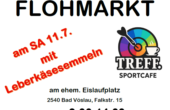 Flohmarkt am Samstag, 1.7. Treffen am früheren Eislaufplatz. 2540 Bad Vöslau, Falkstr. 15. Von 9:00-14:00.