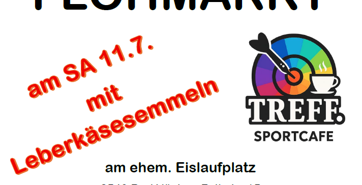 Flohmarkt am Samstag, 1.7. Treffen am früheren Eislaufplatz. 2540 Bad Vöslau, Falkstr. 15. Von 9:00-14:00.