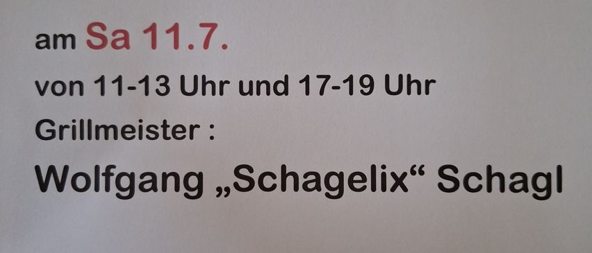 Ein Sportcafe befindet sich in der Falkstraße 15, 2540 Bad Vöslau. Grillmeister Wolfgang 'Schagelfix' Schagl. Bitte um Reservierung und Tischreservierung bis Mi 8.7. Tel: 0664/2369466 oder persönlich.