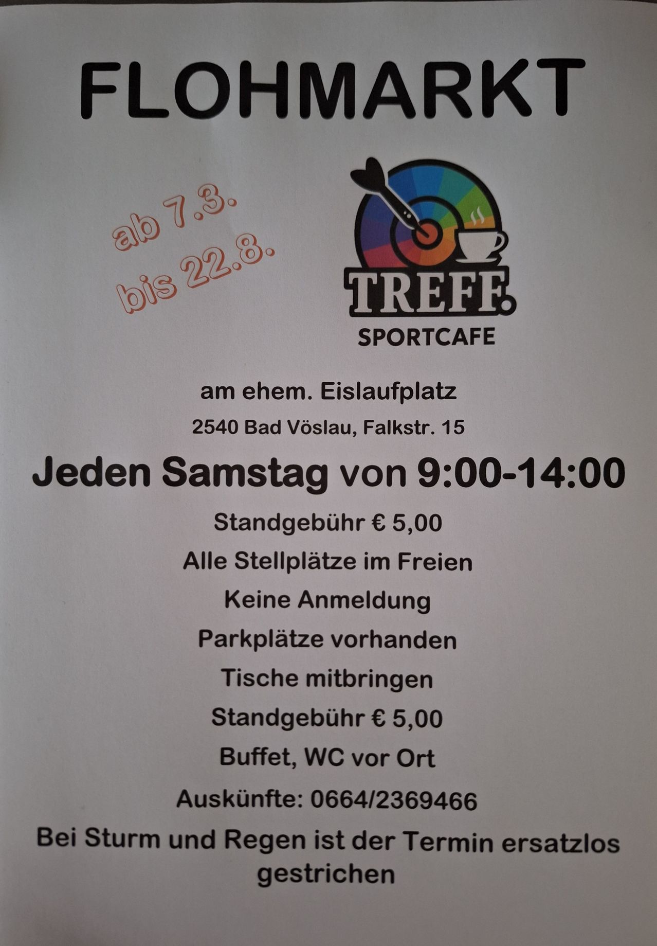 Die Werbung für Treff Sportcafe in Bad Vöslau. Es öffnet jeden Samstag von 9:00-14:00 Uhr, mit einer Gebühr von 5 €. Alle Tische sind frei, keine Anmeldung erforderlich, und Parkplätze sind vorhanden. Buffet und WC sind vor Ort. Kontakt: 0664/2369466.