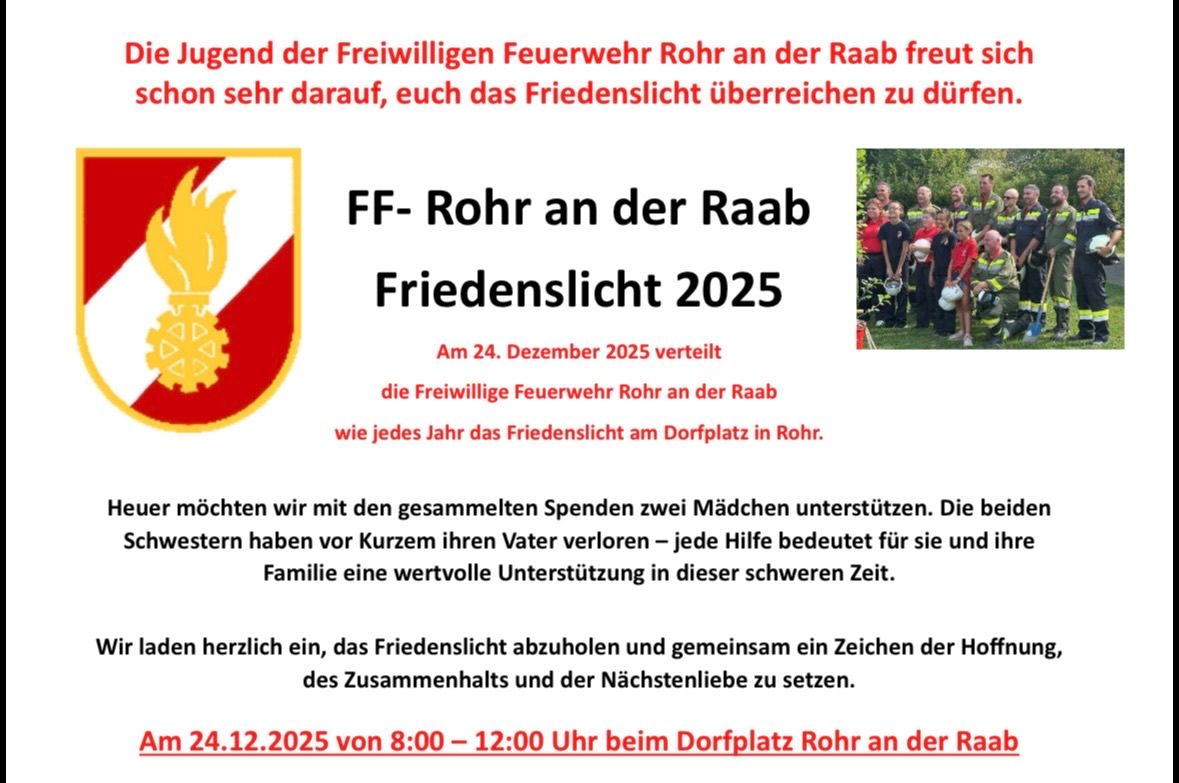 Ein Flyer lädt zur Friedenslicht-Verteilung am 24. Dezember 2025 durch die Freiwillige Feuerwehr Rohr an der Raab am Dorfplatz ein. Die Spenden unterstützen zwei Mädchen, die kürzlich ihren Vater verloren haben. Die Teilnahme symbolisiert Gemeinschaft und Nächstenliebe.