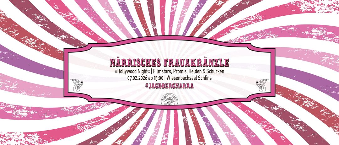 Plakat für die Veranstaltung Narrisches Frauakränzle mit Hollywood Nights, Filmstars, Versprechen, Helden und Schurken. Datum: 07.02.2026, Zeit: 15:00, Ort: Wiesenbachsaal Schlining. Hashtag: #JAGDBERGNARRA.