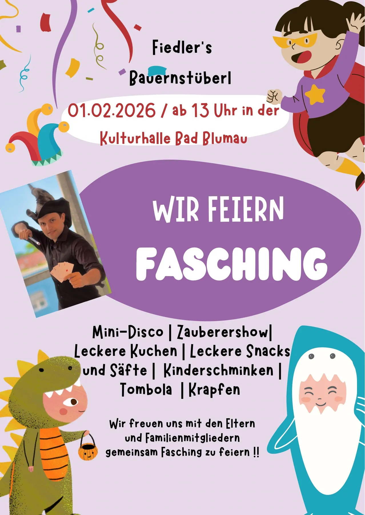 Plakat für Fasching-Veranstaltung am 01.02.2026 um 13:00 in der Kulturhalle Bad Blumau. Bietet Zauberer, Mini-Disco, Zaubershow, Snacks, Kinderunterhaltung und Tombola.