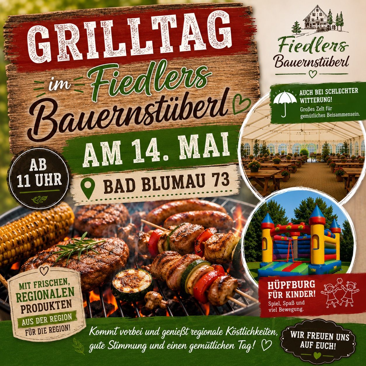 Plakat für den Grilltag im Fiedlers Bauernstube am 14. Mai, Beginn um 11 Uhr. Ort: Bad Blumau 73. Bietet gegrilltes Fleisch und Gemüse, einen Sprungburg, und regionale Produkte. Beinhaltet auch ein Zelt für schlechtes Wetter.
