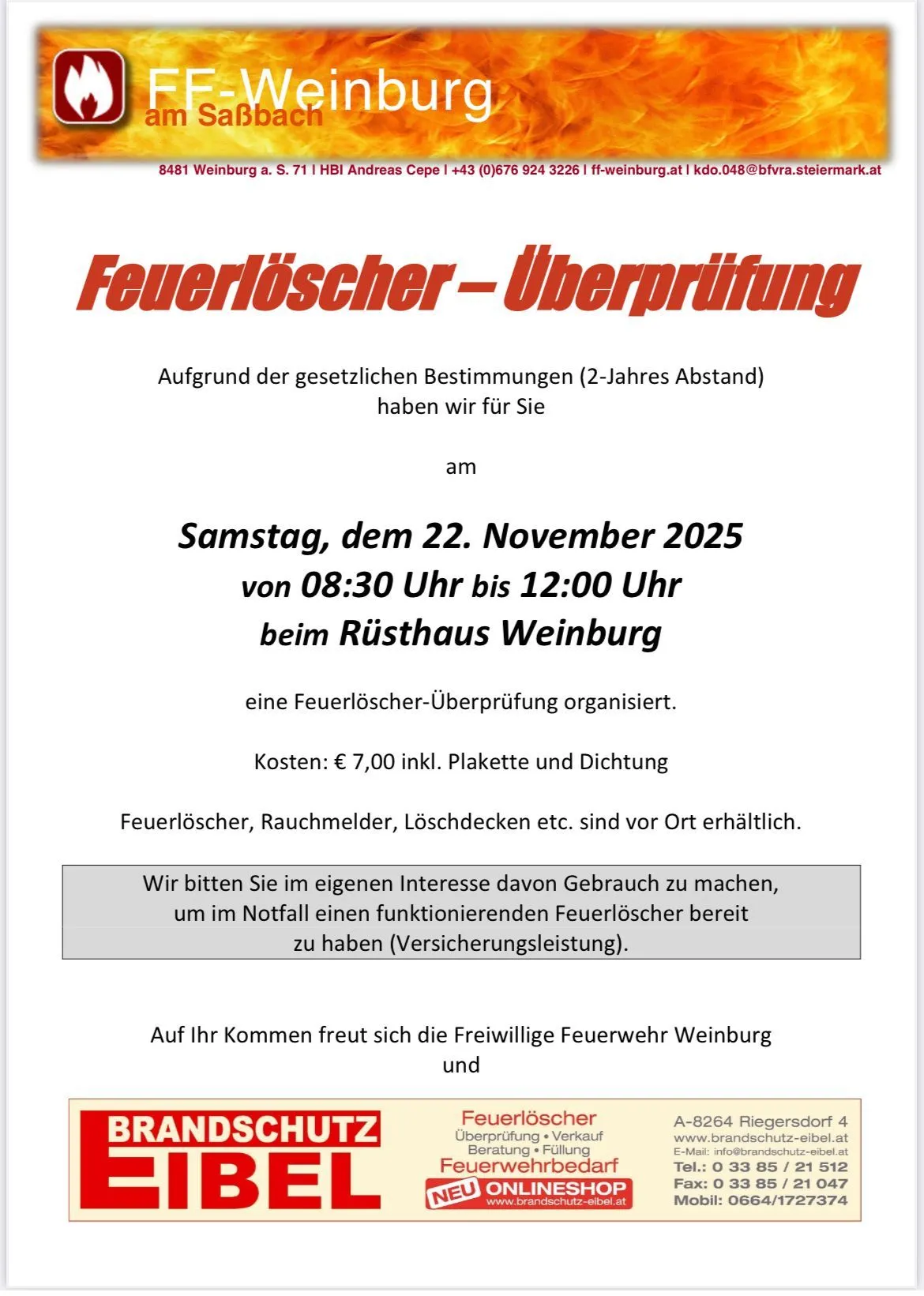 Eine Feuerlöscher-Überprüfung ist am 22. November 2025 von 08:30 bis 12:00 Uhr im Rüsthaus Weinburg organisiert. Kosten: 7,00 € inkl. MwSt. Ausrüstung ist vor Ort erhältlich. Freuen Sie sich auf den Besuch der Freiwilligen Feuerwehr Weinburg.