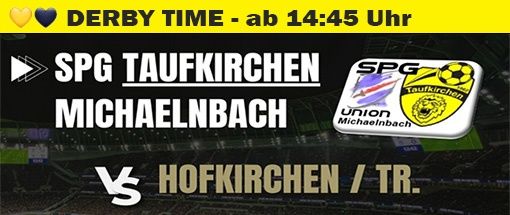 Das Poster bewirbt ein Fußballspiel zwischen SPG Taufkirchen Michaelenbach und Hofkirchen/TR. Das Spiel beginnt um 14:45 Uhr. Das Spielfeld ist voll mit Zuschauern.