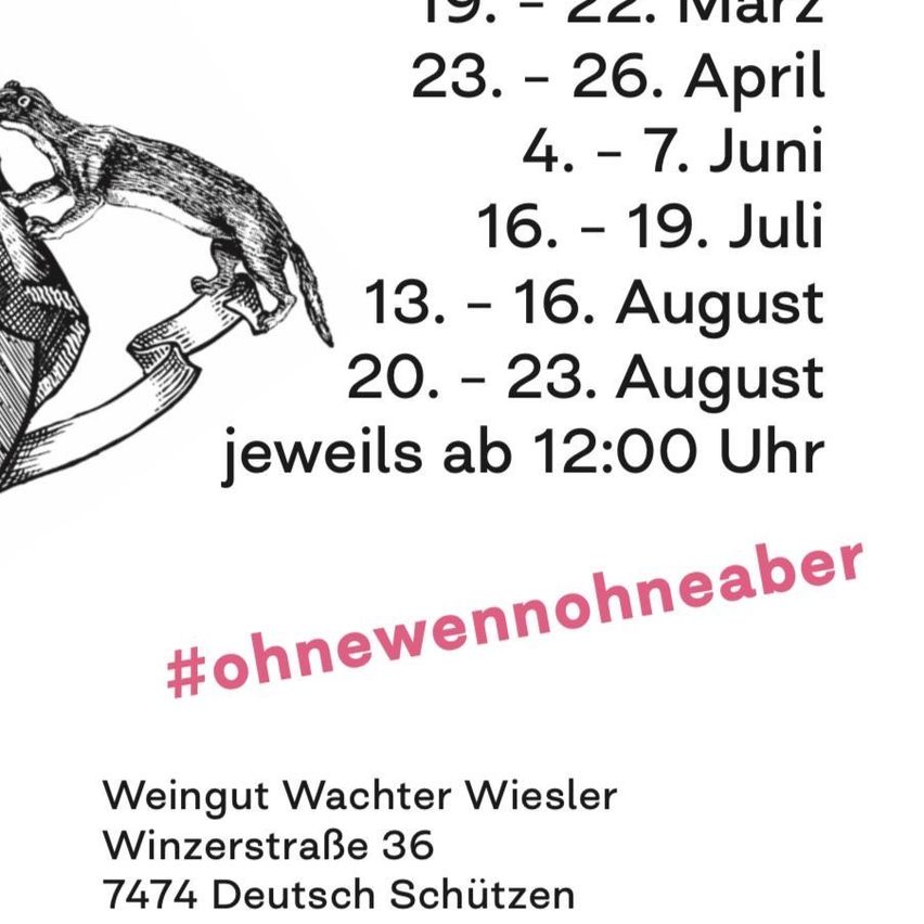 Weinprobe-Veranstaltungen von Winzer Wachter Wiesler in Winzerstrasse 36, 7474 Deutsch Schutzen. Termine: 19.-22. März, 23.-26. April, 4.-7. Juni, 16.-19. Juli, 13.-16. August, 20.-23. August. Beginn um 12:00 Uhr. #ohneWeinNohneaBer.