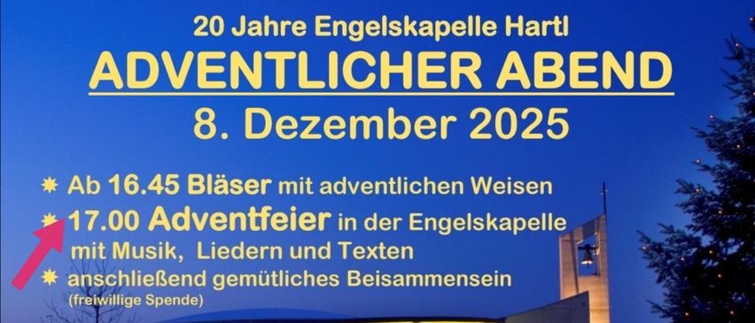 Plakat zum 20. Jubiläum der Engelkapelle Hartl. Es enthält Musik, Lieder und Texte. Die Veranstaltung ist für den 8. Dezember 2025 um 16:45 Uhr geplant. Es beinhaltet einen Glockenturm und das Gebäude ist von Lichtern erleuchtet.