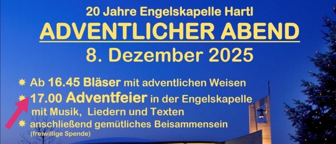 Plakat zum 20. Jubiläum der Engelkapelle Hartl. Es enthält Musik, Lieder und Texte. Die Veranstaltung ist für den 8. Dezember 2025 um 16:45 Uhr geplant. Es beinhaltet einen Glockenturm und das Gebäude ist von Lichtern erleuchtet.