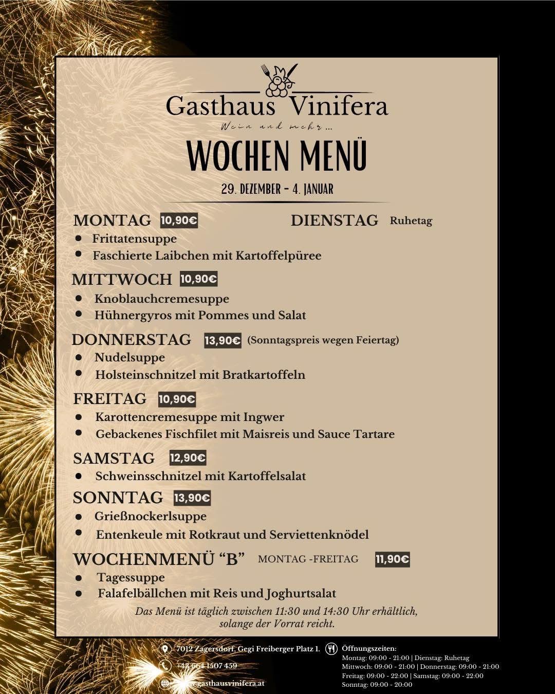 Wöchenliche Speisekarte für Gasthaus Vinifera vom 29. Dezember bis 4. Januar. Gerichte wie Frittensuppe, Knoblauchcremesuppe und mehr. Sonderpreise am Sonntag. Verfügbar von 11:30 bis 14:30 Uhr.