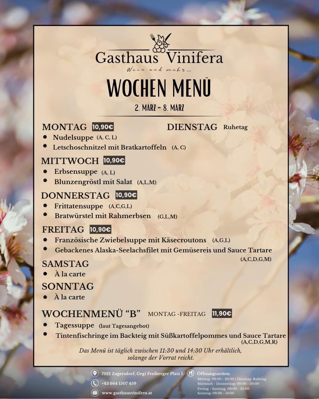 Wöchenliches Menü vom 2. März bis 8. März im Gasthaus Vinifera. Montag: Nudelsuppe und Süßkartoffelscheibe mit Brokkoli. Dienstag: Erbsensuppe und sautiertes Kalbsleber mit Salat. Mittwoch: Frittierkartoffelsuppe und geschmortes Rindfleisch mit Kalbfleisch. Freitag: Französische Zwiebelsuppe mit Käsecroutons und gebackenem Alaska-Seelachs mit Gemüsereis und Sauce Tartare. Samstag und Sonntag sind à la carte. Eine tägliche Menüoption von Montag bis Freitag ist für 11,90€ erhältlich.