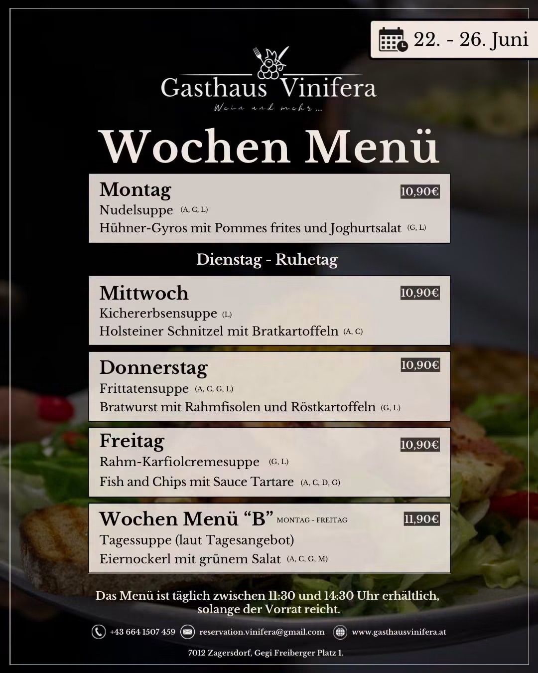 Wöchenliches Menü vom Gasthaus Vinifera. Montag: Nudelsuppe und Hähnchen-Gyros. Dienstag: Kichererbsensuppe und Holsteiner Schnitzel. Mittwoch: Fritattensuppe und Bratwurst. Donnerstag: Rahm-Karfiolcremesuppe und Fish and Chips. Freitag: Tagessuppe und Eiernockerl.