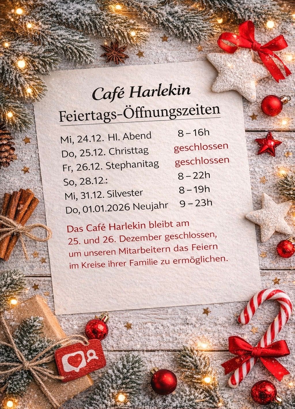 Eine festliche Notiz von Cafe Harlekin listet Feiertagsöffnungszeiten auf. Geöffnet an Heiligabend, am Stephanitag und Silvester. Geschlossen an Weihnachten und Neujahr.
