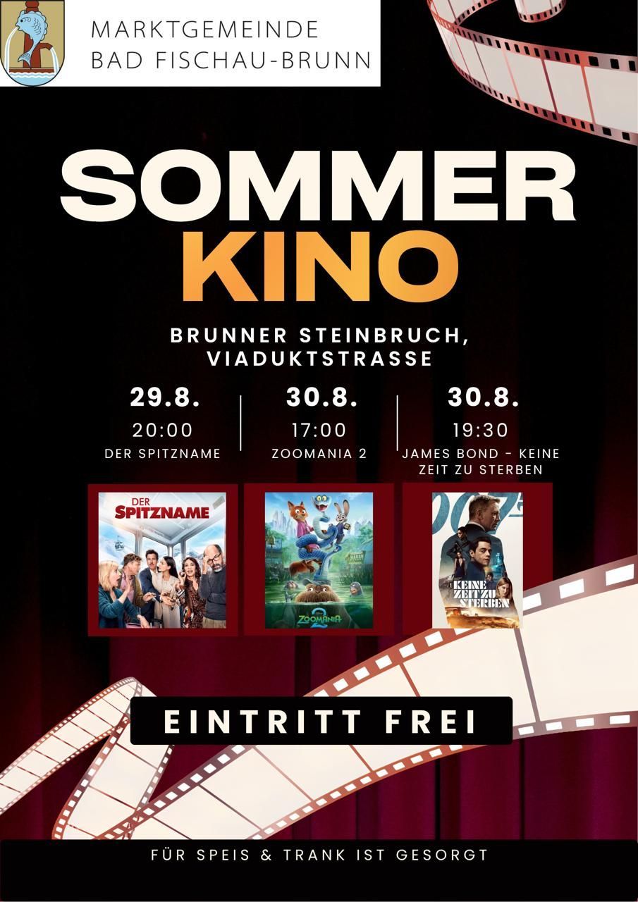 Plakat für Sommer Kino bei Brunner Steinbruch mit drei Filmplakaten mit Titeln und Zeiten: Der Spitzname um 20:00, Zoomania 2 um 17:00 und James Bond - Keine Zeit zu Sterben um 19:30. Der Eintritt ist frei.