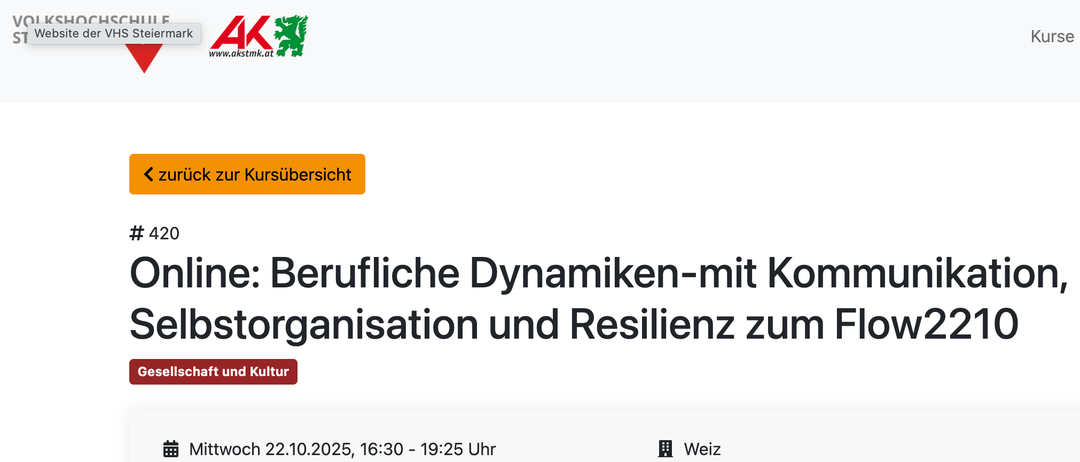 Übersicht über einen Kurs zu beruflichen Dynamiken, einschließlich Comtorisation und Resilienz, geplant für den 22.10.2025 von 16:30 bis 19:25 Uhr. Der Kurs umfasst 1 Einheit, 3,5 UE und wird von Claudia Baumgartner geleitet. Es handelt sich nicht um einen Zertifizierungskurs, nicht für Kinder und ist online.