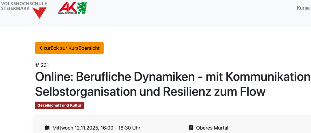 Kursübersicht: Berufliche Dynamiken - mit Ko-Organisation und Resilienz für Kultur. Datum: 12.11.2025, 16:00-18:30. Oberes Murtal. Zertifikatskurs. Dauer: 3,0 UE. Online.