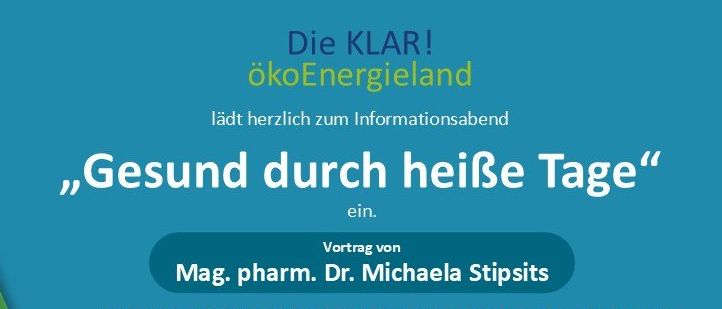Ein Plakat für einen Informationsabend zum Thema 'Gesund durch heiße Tage' von Mag. pharm. Dr. Michaela Stipits. Es erklärt die Auswirkungen von Hitze auf den Körper und bietet praktische Tipps zum Umgang mit Hitzeperioden. Der Termin ist am Mittwoch, 27. Mai 2026, um 18:00 Uhr.