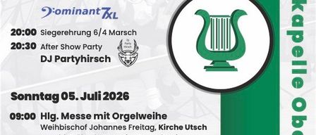 Ulrichfest in Oberaich/Utschtal. Termine: 04.-05. Juli 2026. Samstag: 12:00 Beginn 6. Oberaicher 6/4 Marsch, 19:00 Warm up mit Dominant 7L. Sonntag: 09:00 Hl. Messe mit Orgelweihe, 11:00 Bauernmusik und Klarinettenmusik der Trachtenkapelle Oberaich.