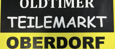 Plakat für den Oldtimer Teilemarkt in Oberdorf am 28. März 2020. Der Standort ist 8324 Kirchberg an der Raab. Öffnet um 7 Uhr für Autos, Motorräder und Traktoren. Ein Bild eines Oldtimers wird angezeigt.