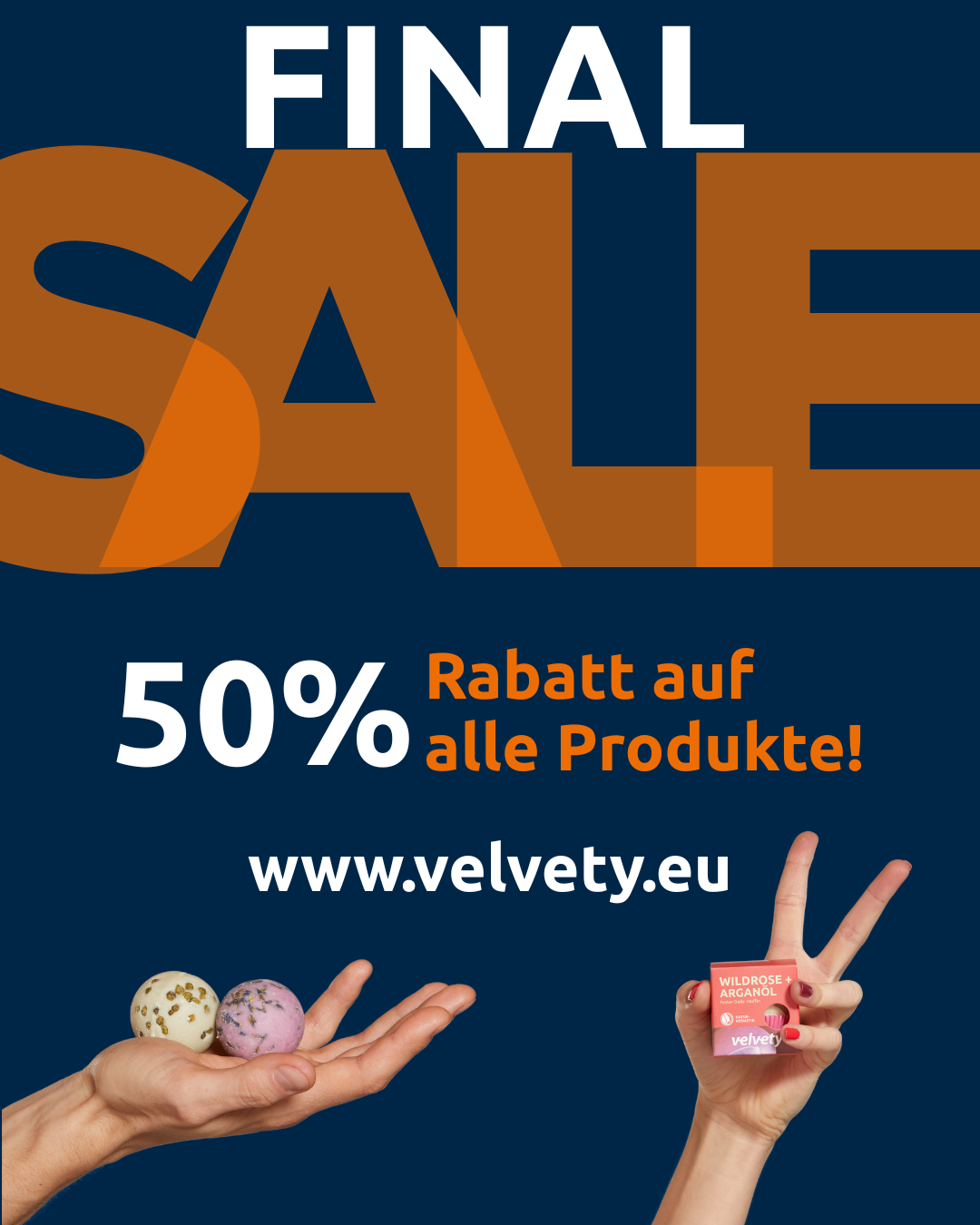 Eine Werbung für einen letzten Verkauf mit 50% Rabatt auf alle Produkte. Es zeigt Hände, die eine Packung Velvety-Produkte halten, und die Website www.velvety.eu.