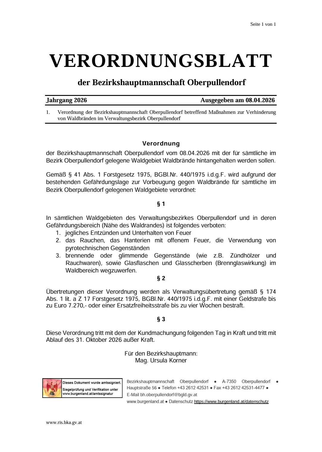 Die Ausgabe 2026 der Bezirkshauptmannschaft Oberpullendorf vom 08.04.2026 enthält Verordnungen zur Verhinderung von Waldbränden im Verwaltungsbezirk Oberpullendorf. Feuer ist in allen Waldgebieten und deren Umgebungsbereichen verboten.