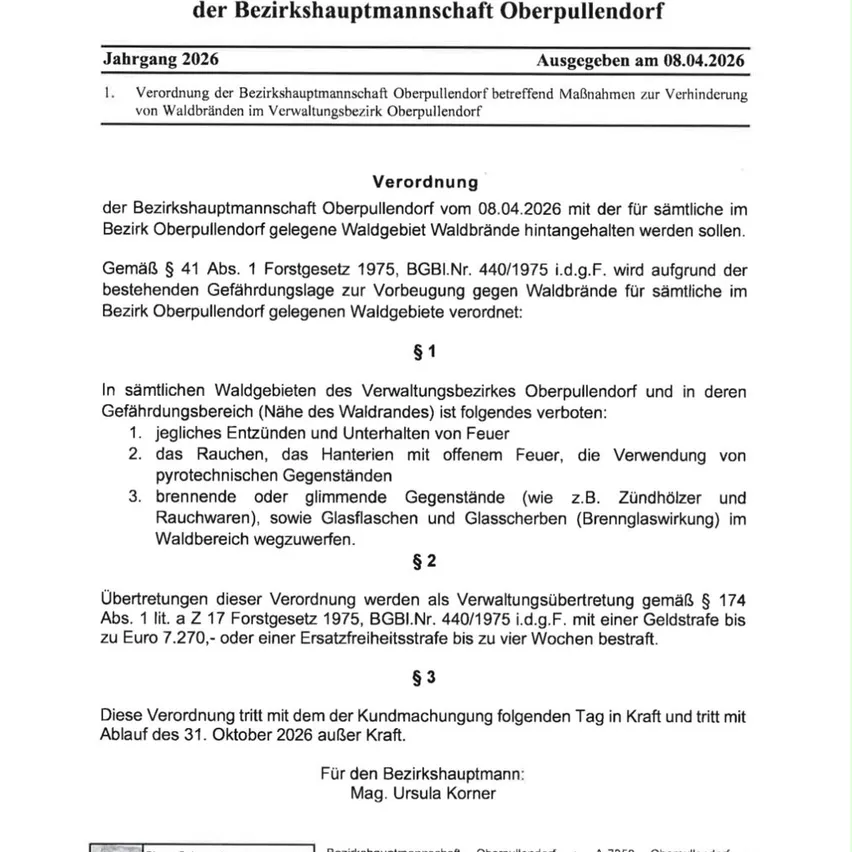 Ein Dokument der Bezirksforstverwaltung Oberpullendorf vom 08.04.2026 legt Vorschriften zur Verhinderung von Waldbränden im Bezirk Oberpullendorf fest. Es enthält Verbote für das Entzünden von Feuer, Rauchen und den Gebrauch von Pyrotechnik in Waldgebieten.