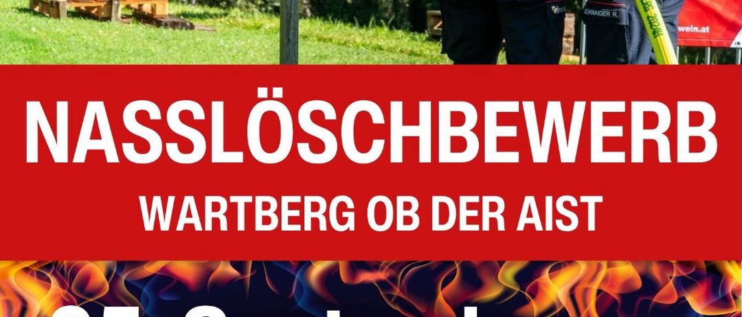Plakat für einen Wasserlöschwettbewerb in Wartberg ob der Aist, Österreich, geplant für den 5. September. Zwei Feuerwehrleute stehen mit einer Feuerwehrspritze, und das Plakat hat einen roten Hintergrund mit Flammen und Text auf Deutsch.