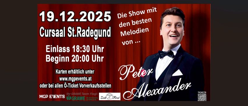 Ein Plakat für eine Show von Peter Alexander am 1. Dezember 2025 im Saal St. Radegund. Türöffnung um 18:30 Uhr, Beginn um 20:00 Uhr. Tickets erhältlich unter www.mgevents.at.