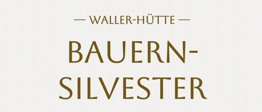 Plakat für das Bauern-Silvester-Event von Waller-Hütte. Datum: 30. Dezember 2025, von 12:00 bis 18:00 Uhr. Genießen und feiern Sie den Jahreswechsel. QR-Code für weitere Informationen.