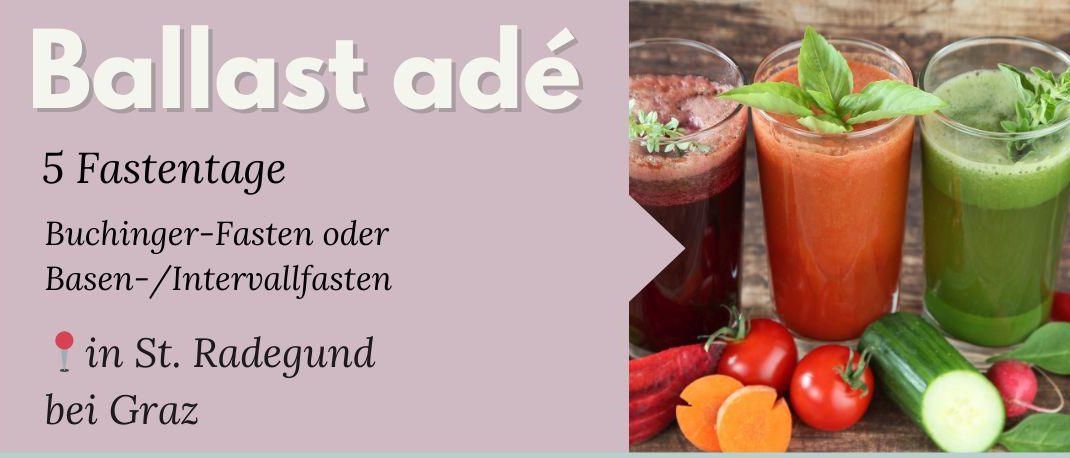 Plakat für Fastenveranstaltung in St. Radegund bei Graz, bietet Buchinger- oder Basenfasten, Termine vom 26.03. bis 02.04.2026. Mit lebhaften Bildern von bunten Säften und frischem Gemüse.