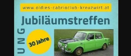 Plakat für das 30-jährige Jubiläum des Oldies Cabrio Clubs. Zeigt ein grünes Auto, ein Motorrad und Traktoren. Veranstaltung am 16. August 2026 im Gasthaus Kreuzwirt, Gutenberg. Kontakt: Johann Bauer.