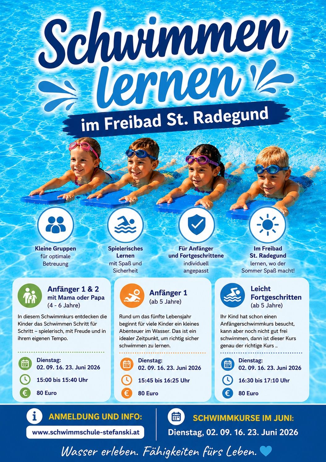 Children's swimming lessons in the outdoor pool St. Radegund. Small groups for optimal care, playful learning with safety, and tailored for beginners. Dates: June 2, 9, 16, 23, 2026. Beginner 1 & 2 with parents, 4-6 years. Beginner 1, 5 years. Advanced, 5 years. 15:00-15:40, 15:45-16:25, 16:30-17:10. 80 Euros.