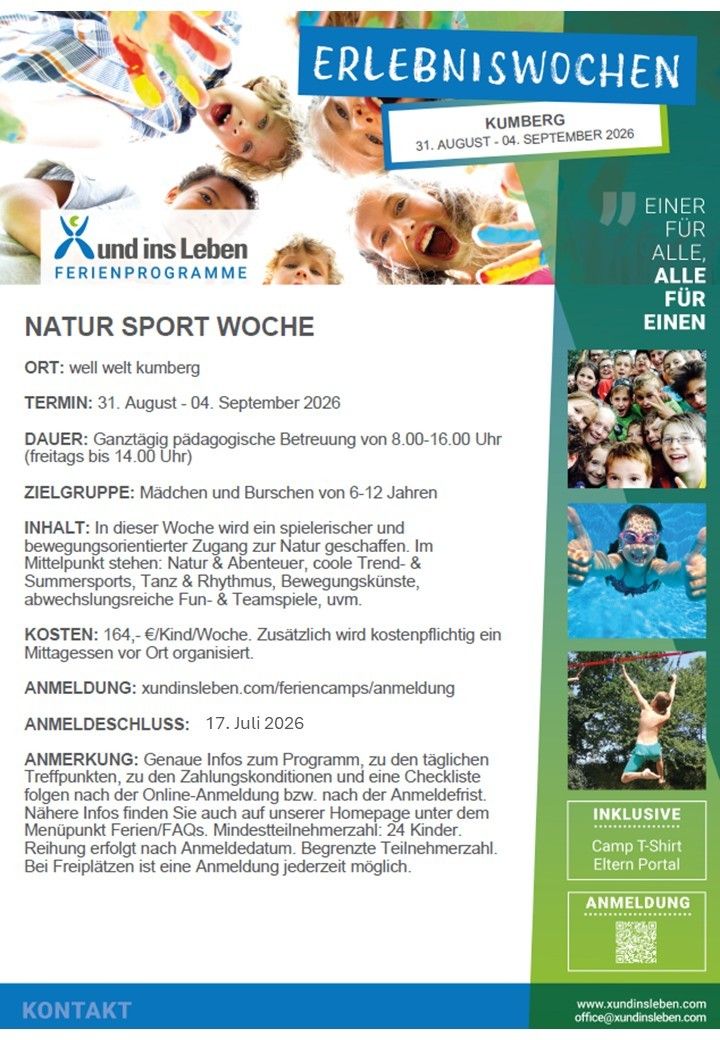 Eine Natur-Sport-Woche für Mädchen und Jungen von 6-12 Jahren, vom 31. August bis 4. September 2026. Beinhaltet Natur- und Abenteueraktivitäten, Trend- und Sommersport, Tanz & Rhythmus, Bewegungskünste, Spaß- und Mannschaftsspiele. Kosten: 164€/Kind/Woche. Mittagessen inklusive. Anmeldung bei xundinsleben.com/feriencamps/anmeldung. Anmeldeschluss: 17. Juli 2026. Nähere Infos auf der Website und im Eltern-Portal.
