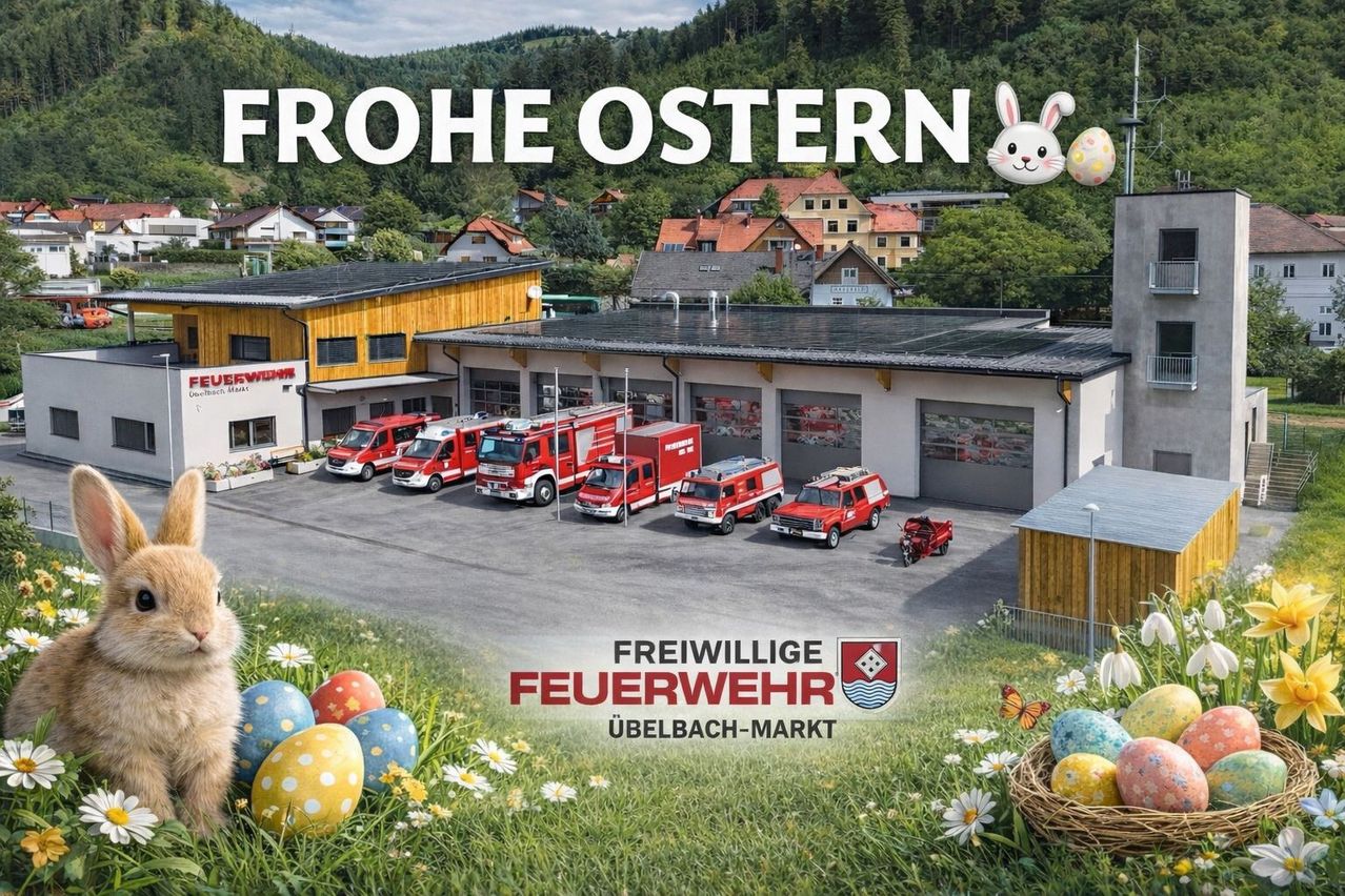 Ein Bild zeigt ein Feuerwehrhaus mit mehreren Feuerwehrfahrzeugen davor. Im Vordergrund sind Ostereier und Blumen zu sehen. Der Text 'FROHE OSTERN' ist oben angezeigt. Das Gebäude trägt den Namen 'Freiwillige Feuerwehr Überbach-Markt'.