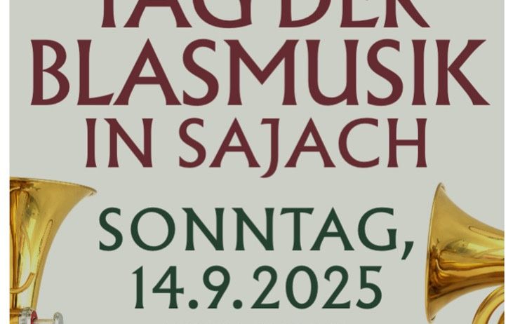 Plakat für 'Tag der Blasmusik in Sajach' am 14. September 2025. Die Veranstaltung beginnt um 06:30 Uhr. Es zeigt Blasinstrumente und eine goldene Trompete auf beiden Seiten.