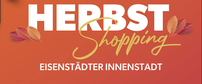 Werbung für Herbst Shopping in der Innenstadt von Eisenstadt mit Herbstblättern und kursiver Schrift.
