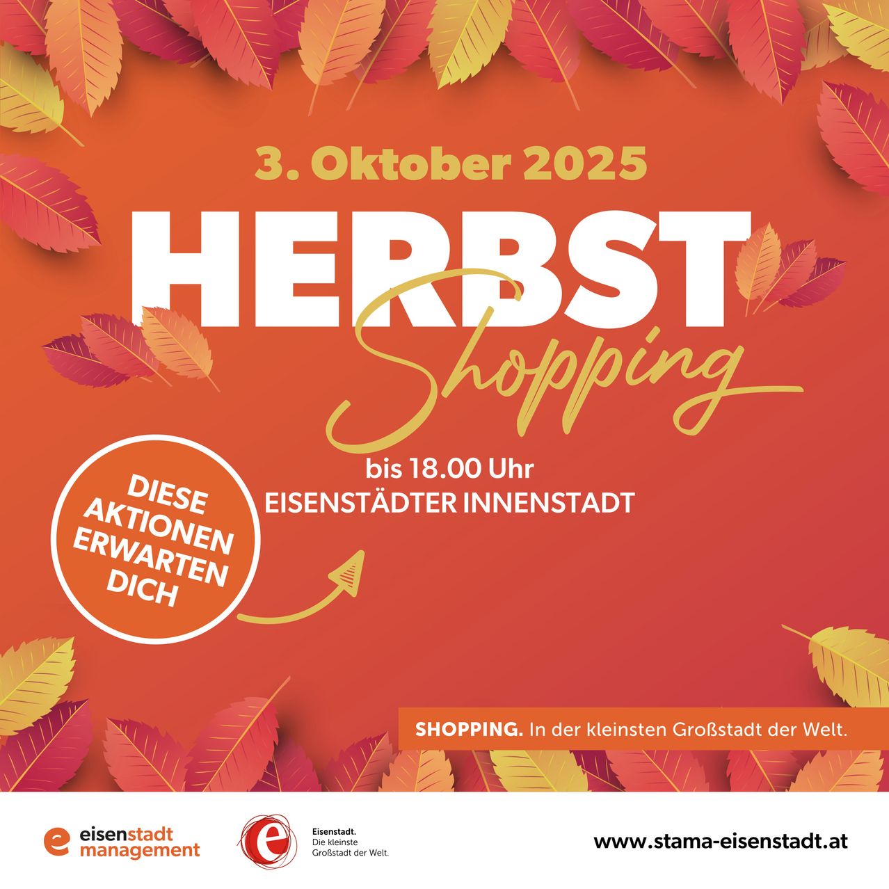 Ein Werbeplakat für die Herbst Shopping Veranstaltung in Eisenstadt, Österreich, am 3. Oktober 2025 bis 18.00 Uhr. Der Plakat zeigt Herbstblätter, einen Kreis mit dem Text 'Diese Aktionen erwarten dich' und ein Logo für Eisenstadt Management.
