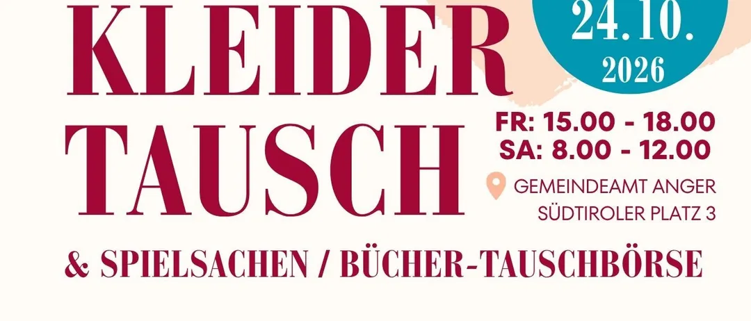 Ein Plakat für einen Kinderkleidertausch. Das Plakat zeigt eine Zeichnung eines Kleiderständers, ein Datum vom 23. und 24. Oktober 2026 und einen Ort Gemeindeamt Anger, Südtiroler Platz 3.
