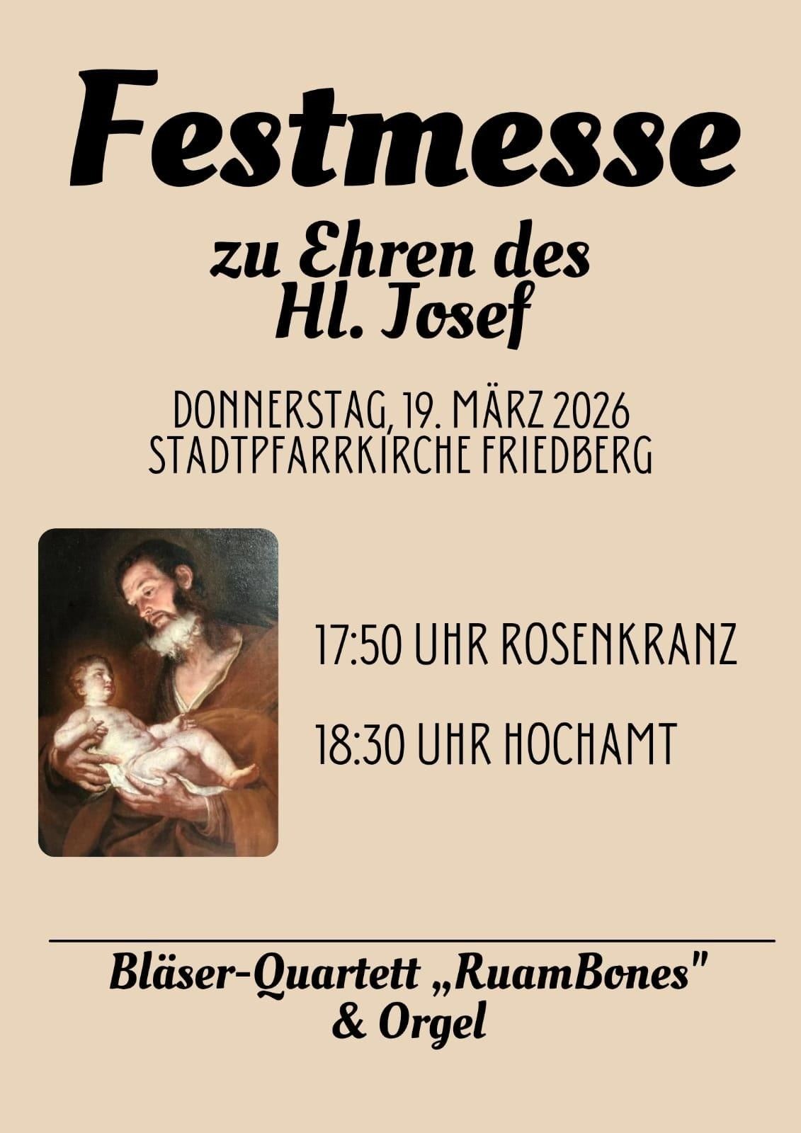 Ein Ereignis zur Ehrung des hl. Josef am Donnerstag, 19. März 2026 in der Stadtpfarrkirche Friedberg. Es wird ein Gemälde von hl. Josef mit einem Baby gezeigt. Die Veranstaltung umfasst einen Rosenkranz um 17:50 Uhr und einen Hochamt um 18:30 Uhr.