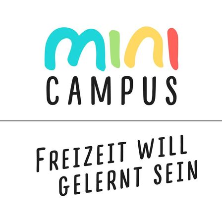 The logo for 'mini campus' is displayed with a slogan 'Freizeit will gelernt sein' underneath, meaning 'Leisure must be learned'. The text is written in a playful, colorful font.