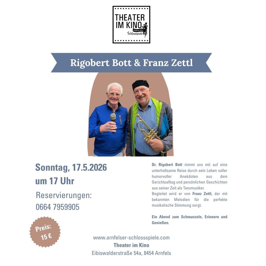 Sunday, May 17, 2026 at 5 PM. Reservations: 0664 7959905. Price: 15 Euros. Dr. Rigobert Bott invites us on an entertaining journey through his life, accompanied by Franz Zettle's perfect musical mood.