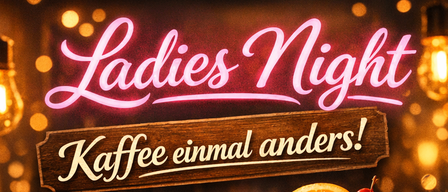 Eine Werbung fur Ladies Night zeigt drei Getranke: einen Cocktail, einen roten Cocktail und einen Kaffee mit Schlagsahne. Das Datum und die Uhrzeit der Veranstaltung sind 06.03 um 18:00 Uhr.