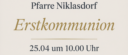 Ein Plakat für eine Erstkommunion in Pfarre Niklasdorf am 25. April um 10:00 Uhr. Es zeigt eine goldene Taube in der Mitte.