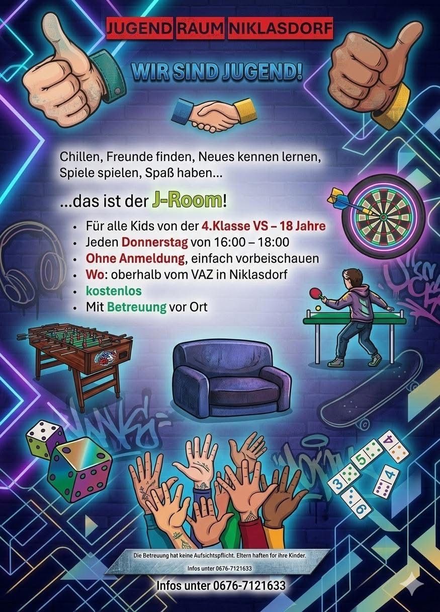 Plakat bewirbt einen J-Raum für Kinder der 4. Klasse bis 18 Jahre. Aktivitäten umfassen Chillen, Freunde finden und Spielen. Der Standort befindet sich oberhalb des Jugendzentrums in Niklasdorf. Keine Anmeldung erforderlich. Kostenlos.
